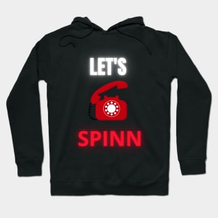 lets spinn Hoodie